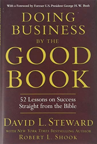 Doing Business by the Good Book: 52 Lessons on Success Straight from the Bible