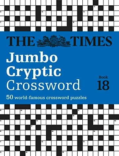The Times Jumbo Cryptic Crossword Book 18: The world's most challenging cryptic crossword