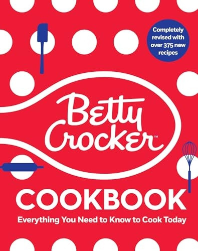 The Betty Crocker Cookbook: Everything You Need to Know to Cook Today (Betty Crocker Cooking)