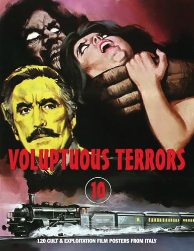 Voluptuous Terrors, Volume  10: 100 Cult &  Exploitation Film Posters  From Italy