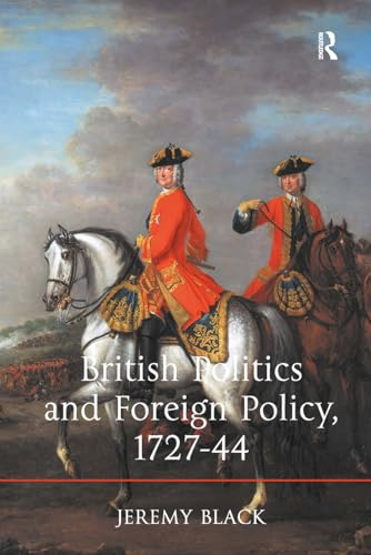 British Politics and  Foreign Policy, 1727-44