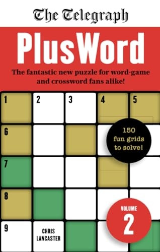 The Telegraph PlusWord 2: 150 puzzles for Word-game and Crossword fans alike