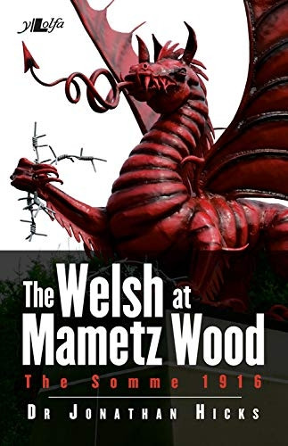 The Welsh at Mametz Wood, The Somme 1916