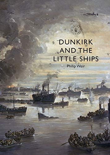 Dunkirk and the Little Ships - Shire Library
