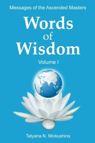 WORDS of WISDOM. Volume 1: Messages of Ascended Masters (Words of Wisdom)