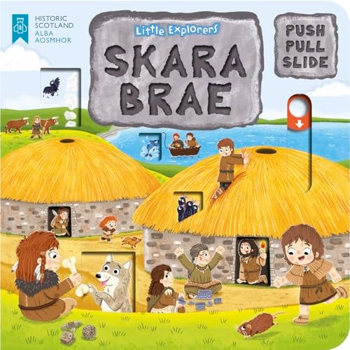 Little Explorers: Skara Brae (Push, Pull and Slide) [Board book]