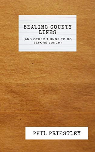 Beating County Lines (and  other things to do before  lunch)