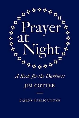 Prayer at Night: A Book  - for the Darkness