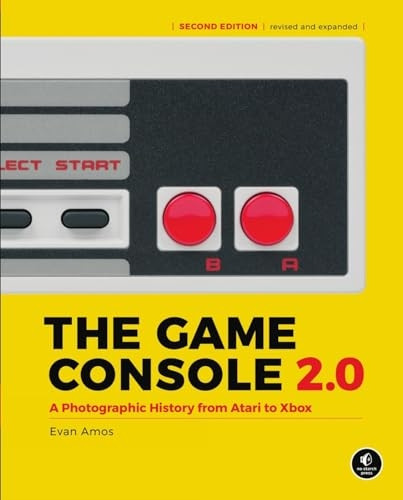 The Game Console 2.0: A Photographic History From Atari to Xbox
