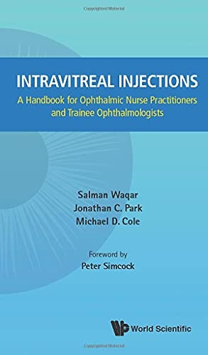 Intravitreal Injections: A Handbook For Ophthalmic Nurse Practitioners And Trainee Ophthalmologists