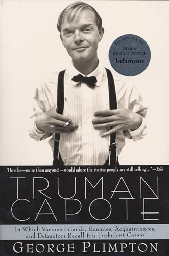 Truman Capote: In Which Various Friends, Enemies, Acquaintences and Detractors Recall His Turbulent Career