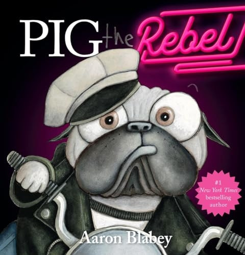 Pig the Rebel (Pig the Pug) (Pig the Pug)