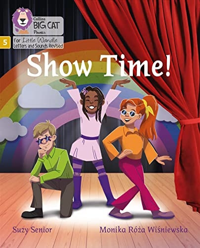 Big Cat Phonics for Little Wandle Letters and Sounds Revised - Show Time: Phase 5 (Big Cat Phonics for Little Wandle Letters and Sounds Revised)
