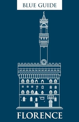Blue Guide Florence, 11th Edition (Paperback)