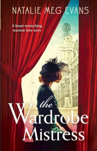 The Wardrobe Mistress: A heart-wrenching wartime love story