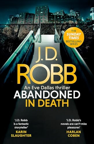 Abandoned in Death: An Eve Dallas thriller (In Death 54) (In Death)
