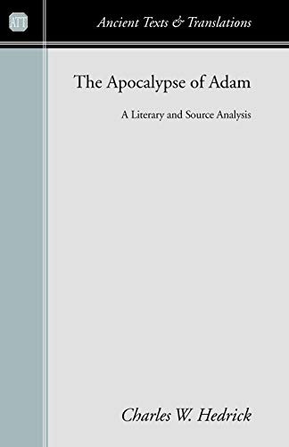 The Apocalypse of Adam: A  - Literary and Source  - Analysis (Ancient Texts and -  Translations)