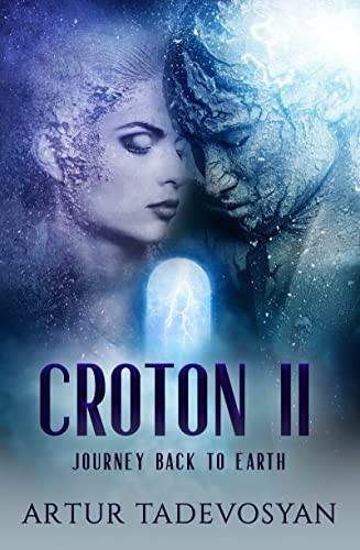 Croton II: Journey Back to Earth