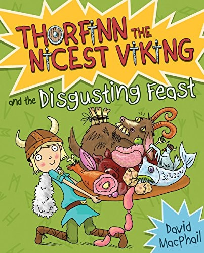 Thorfinn and the Disgusting Feast (Young Kelpies: Thorfinn the Nicest Viking)