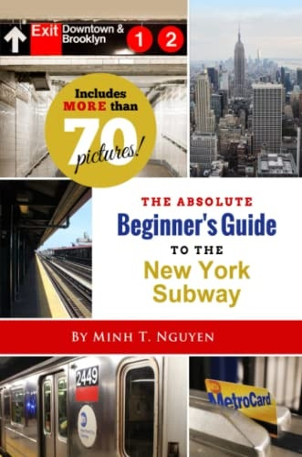 The Absolute Beginner's Guide to the New York Subway