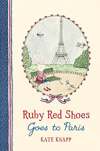 Ruby Red Shoes Goes To Paris (Ruby Red Shoes)