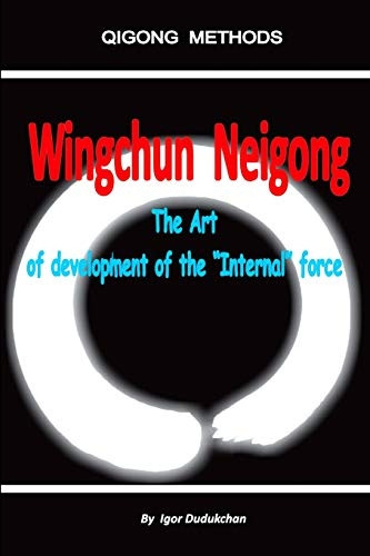 Wingchun Neigong - The Art of Development of the