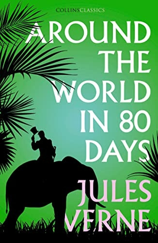 Around the World in Eighty Days (Collins Classics) (Collins Classics)