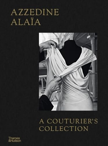 Azzedine AlaÃ¯a: A Couturier's Collection
