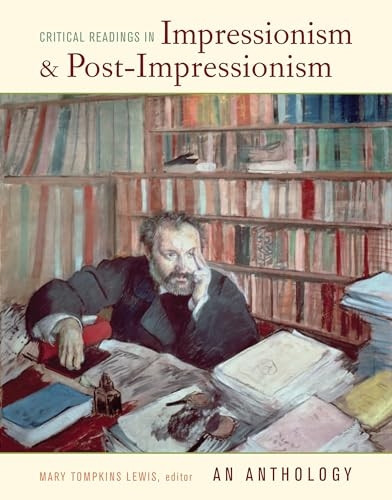 Critical Readings in Impressionism and Post-Impressionism: An Anthology (Ahmanson-Murphy Fine Arts Books)