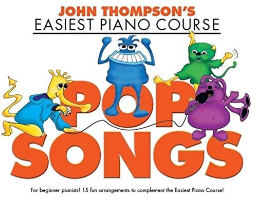 John Thompson's Easiest Piano Course: Pop Songs
