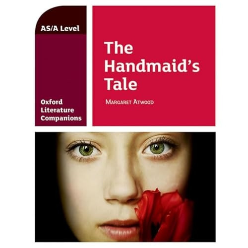 Oxford Literature Companions: The Handmaid's Tale (Oxford Literature Companions)