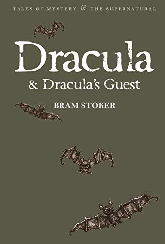 Dracula & Dracula's Guest (Wordsworth Mystery & Supernatural) (Tales of Mystery & the Supernatural)