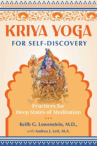 Kriya Yoga for  - Self - Discovery: Practices  - for Deep States of  - Meditation