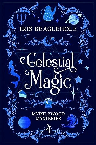 Celestial Magic: Myrtlewood Mysteries Book 4