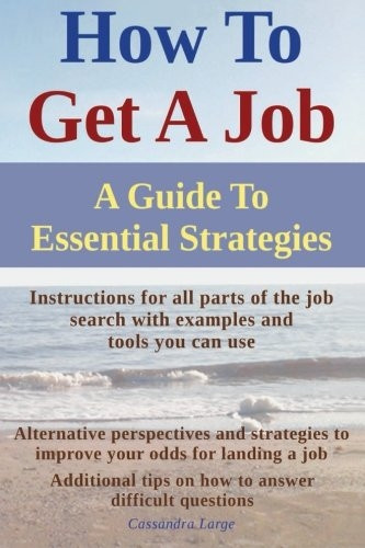 How To Get A Job: A Guide To Essential Strategies