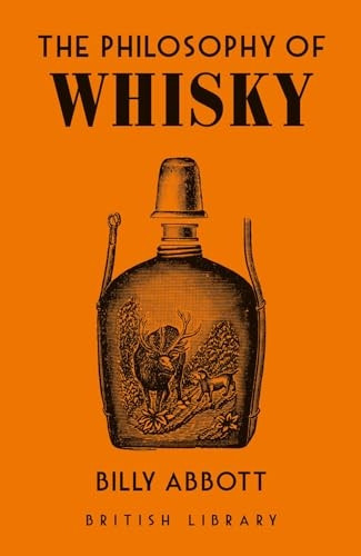 The Philosophy of Whisky (Philosophies)