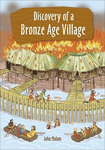 Reading Planet KS2 - Discovery of a Bronze Age Village - Level 5: Mars/Grey band (Rising Stars Reading Planet)