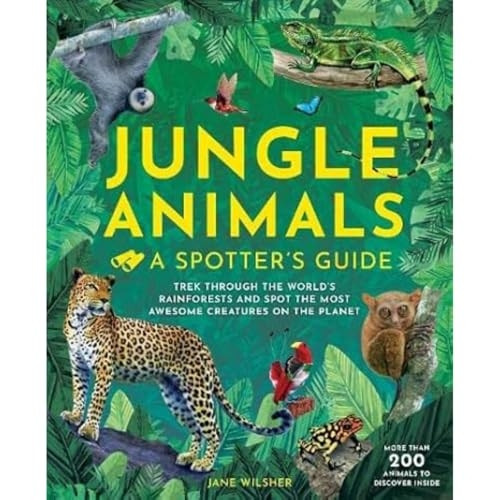 Jungle Animals: A Spotters Guide (A Spotter's Guide)