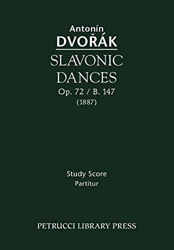 Slavonic Dances, Op. 72 / B. 147 - Study score