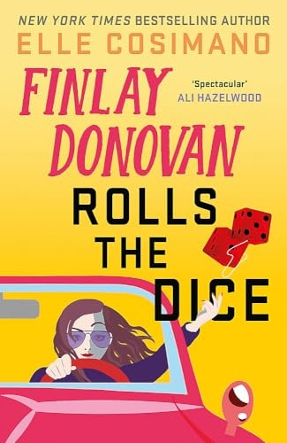 Finlay Donovan Rolls the Dice: 'the perfect blend of mystery and romcom' Ali Hazelwood (Finlay Donovan Series The)