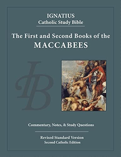 The First and Second Book of the Maccabees (Ignatius Catholic Study Bible)