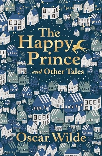 The Happy Prince and Other Tales (Liberty Classics)