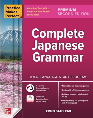 Practice Makes Perfect: Complete Japanese Grammar, Premium Second Edition
