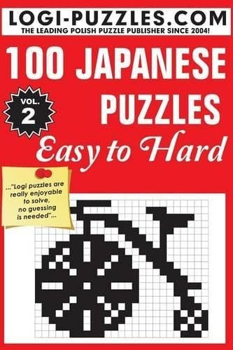 100 Japanese Puzzles  -   - Easy to Hard (100 Japanese -  Puzzles  -  Easy to Hard)