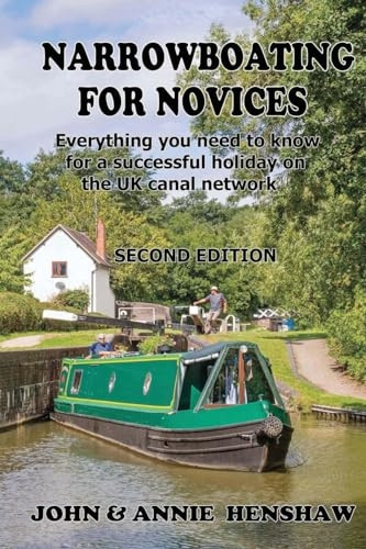 Narrowboating for Novices: Everything you need to know for a successful holiday on the UK canal network