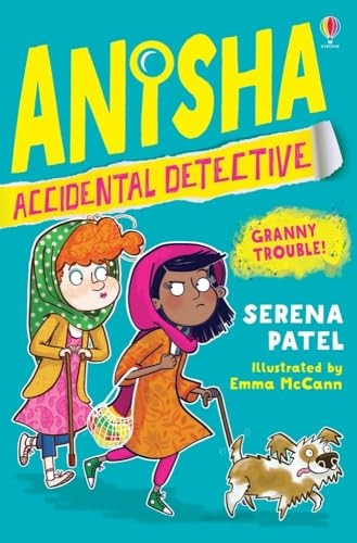 Anisha, Accidental Detective: Granny Trouble (Anisha, Accidental Detective)