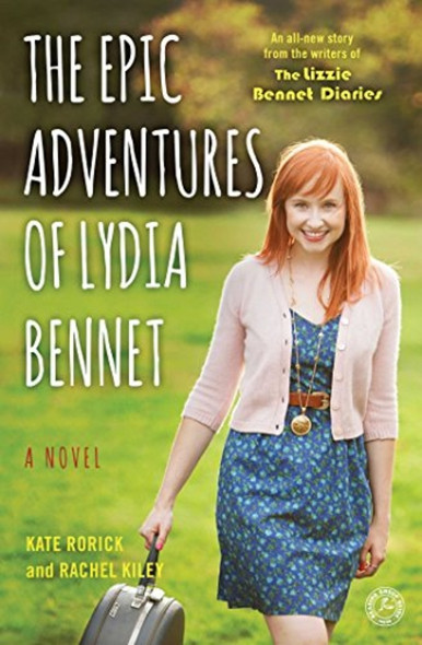 The Epic Adventures of Lydia Bennet (Lizzie Bennet Diaries)