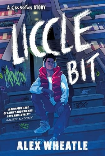 A Crongton Story: Liccle Bit: Book 1 (Crongton Story A)