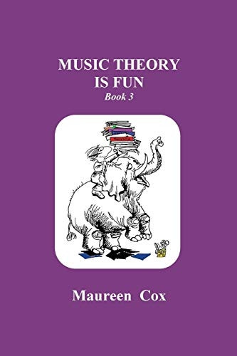 Music Theory is Fun: Book 3 (Music Theory Is Fun)
