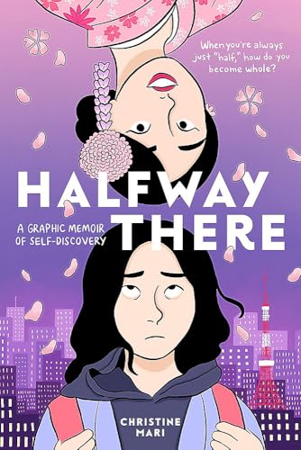 Halfway There: A Graphic  Memoir of Self-Discovery
